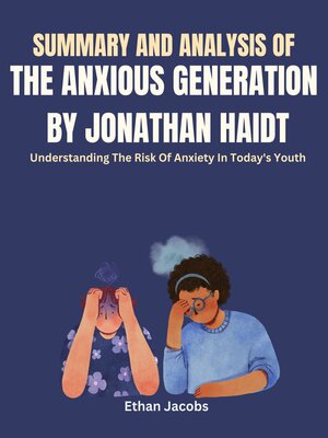 cover image of SUMMARY AND ANALYSIS OF THE ANXIOUS GENERATION BY JONATHAN HAIDT